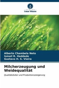 Milcherzeugung und Weidequalität - Chambela Neto, Alberto;R. Haddade, Ismail;H. S. Vieira, Gustavo