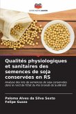 Qualités physiologiques et sanitaires des semences de soja conservées en RS