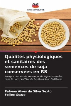 Qualités physiologiques et sanitaires des semences de soja conservées en RS - Alves da Silva Sexto, Paloma;Guzzo, Felipe