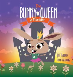 The Bunny Queen Is Thankful - Flaherty, Leah