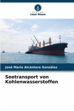 Seetransport von Kohlenwasserstoffen - Alcántara González, José Maria