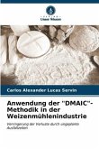 Anwendung der &quote;DMAIC&quote;- Methodik in der Weizenmühlenindustrie