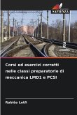 Corsi ed esercizi corretti nelle classi preparatorie di meccanica LMD1 e PCSI