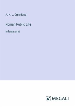 Roman Public Life - Greenidge, A. H. J.