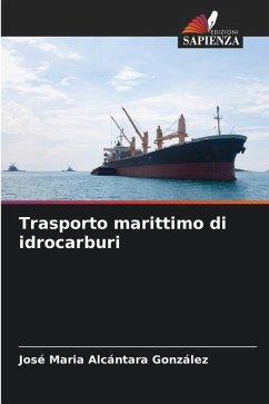 Trasporto marittimo di idrocarburi - Alcántara González, José Maria