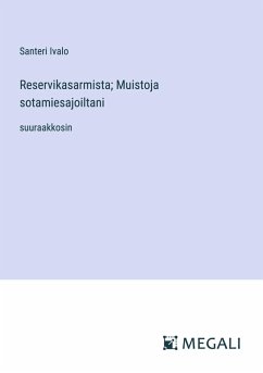 Reservikasarmista; Muistoja sotamiesajoiltani - Ivalo, Santeri