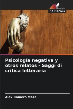 Psicología negativa y otros relatos - Saggi di critica letteraria - Romero Meza, Alex