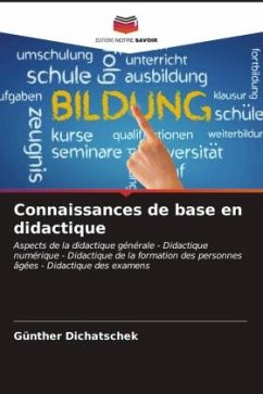 Connaissances de base en didactique - Dichatschek, Günther