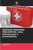 PRÓTESE DENTÁRIA PREVENTIVA: Uma bênção para a prostodontia