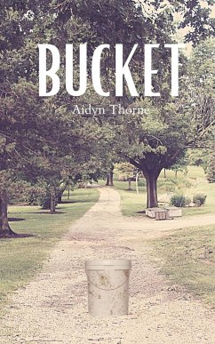 Bucket - Thorne, Aidyn