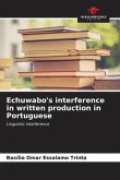 Echuwabo's interference in written production in Portuguese