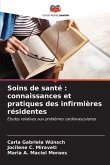 Soins de santé : connaissances et pratiques des infirmières résidentes