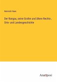 Der Rangau, seine Grafen und ältere Rechts-, Orts- und Landesgeschichte