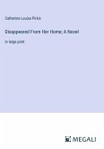 Disappeared From Her Home; A Novel