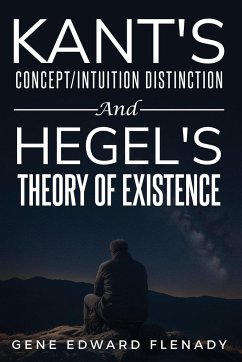 Kant's concept/intuition distinction and Hegel's theory of existence - Flenady, Gene Edward