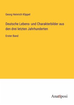 Cover Deutsche Lebens- und Charakterbilder aus den drei letzten Jahrhunderten