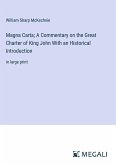 Magna Carta; A Commentary on the Great Charter of King John With an Historical Introduction