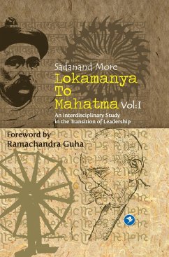 Lokmanya To Mahatma - Vol.I - More, Sadanand