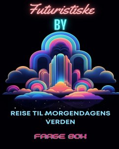 Fargeeventyr for voksne blant futuristiske urbane vidundere - Books, Adult Coloring