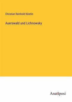 Auerswald und Lichnowsky - Köstlin, Christian Reinhold