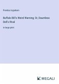 Buffalo Bill's Weird Warning; Or, Dauntless Dell's Rival
