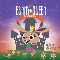 The Bunny Queen Is Thankful - Flaherty, Leah