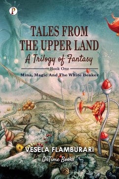 Tales From The Upper Land, A Trilogy Of Fantasy - Flambourari, Vesela