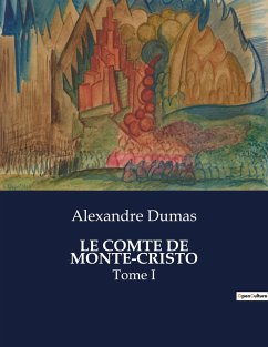 LE COMTE DE MONTE-CRISTO - Dumas, Alexandre