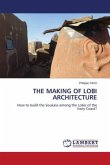 THE MAKING OF LOBI ARCHITECTURE