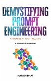 Demystifying Prompt Engineering
