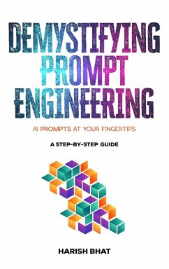 Demystifying Prompt Engineering - Bhat, Harish