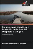 L'escursione didattica e lo studio della località. Proposta a 10 gdo