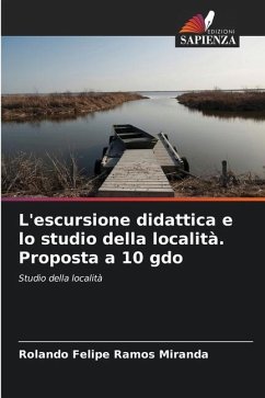 L'escursione didattica e lo studio della località. Proposta a 10 gdo - Ramos Miranda, Rolando Felipe