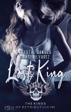 Kings of Retribution MC: Lost King - Alvarez, Sandy; Daniels, Crystal