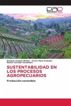 SUSTENTABILIDAD EN LOS PROCESOS AGROPECUARIOS - Joaquín Medina, Esteban;Marín Andrade, Arturo;Escobar Hernández, Ramiro