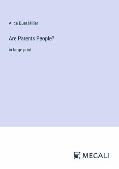 Are Parents People? - Miller, Alice Duer