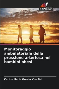 Monitoraggio ambulatoriale della pressione arteriosa nei bambini obesi - Garcia Vao Bel, Carlos María