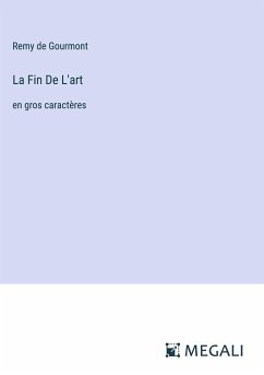 La Fin De L'art - Gourmont, Remy De