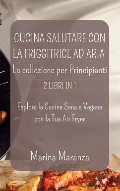 Cucina Salutare con la Friggitrice ad Aria - Maranza, Marina