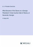 What Became of the Slaves on a Georgia Plantation?; Great Auction Sale of Slaves, at Savannah, Georgia