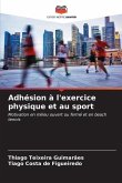 Adhésion à l'exercice physique et au sport