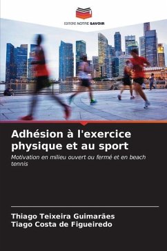 Adhésion à l'exercice physique et au sport - Teixeira Guimarães, Thiago;Costa de Figueiredo, Tiago