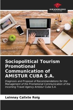 Sociopolitical Tourism Promotional Communication of AMISTUR CUBA S.A. - Calixte Roig, Leinnay