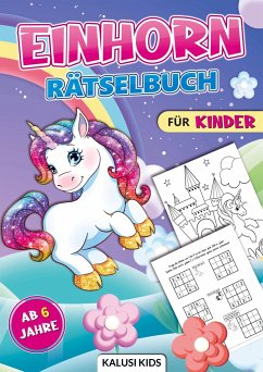 Einhorn Rätselbuch für Kinder ab 6 Jahre - Kids, Kalusi