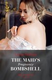 The Maid's Pregnancy Bombshell (eBook, ePUB)
