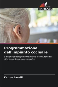 Programmazione dell'impianto cocleare - Fanelli, Karina