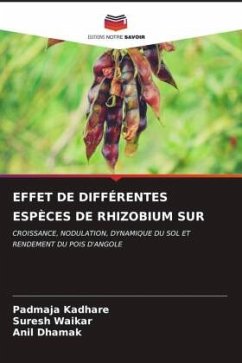 EFFET DE DIFFÉRENTES ESPÈCES DE RHIZOBIUM SUR - Kadhare, Padmaja;Waikar, Suresh;Dhamak, Anil