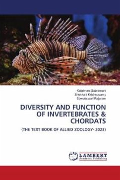 DIVERSITY AND FUNCTION OF INVERTEBRATES & CHORDATS - Subramani, Kalaimani;Krishnasamy, Shenkani;Rajaram, Sowdeswari