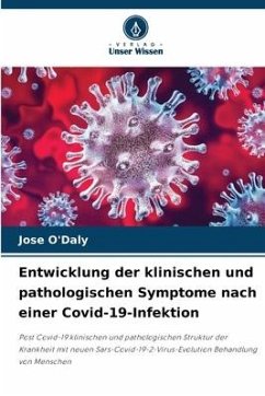 Entwicklung der klinischen und pathologischen Symptome nach einer Covid-19-Infektion - O'Daly, Jose