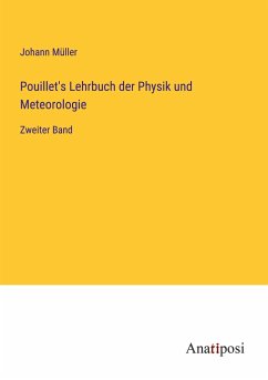 Pouillet's Lehrbuch der Physik und Meteorologie - Müller, Johann